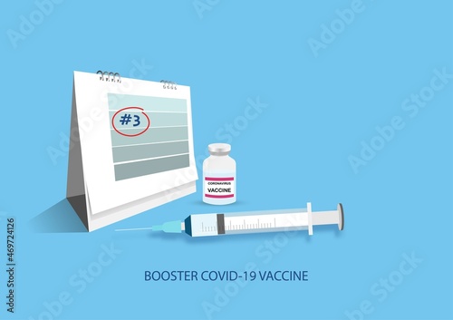 Booster dose for high immunity against delta variant. Syringe and needle, vaccine bottle and calendar.