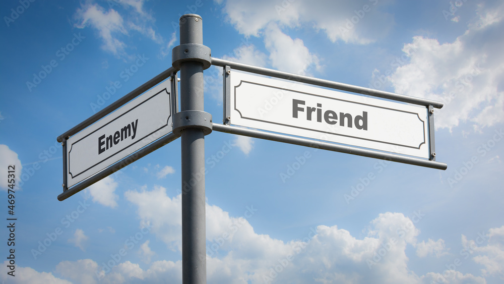 Street Sign to Friend versus Enemy Street Sign to Friend versus Enemy