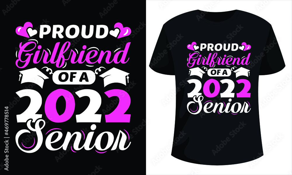Proud  Girlfriend of a 2022 Senior - Graduation T-shirt design ready to print