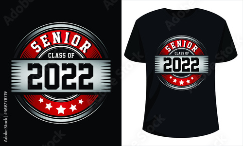 Senior Class of 2022 - Graduation T-shirt design ready to print