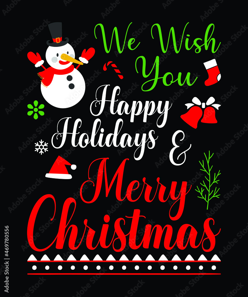 We wish you happy holidays & Merry Christmas t-shirt design