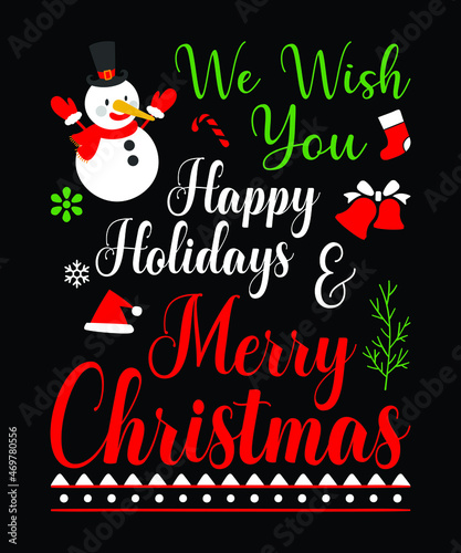 We wish you happy holidays   Merry Christmas t-shirt design