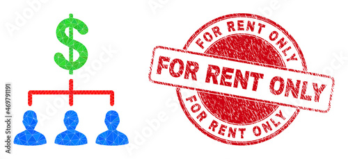 Low-Poly triangulated dollar clients structure 2d illustration with FOR RENT ONLY rubber seal imitation. Red stamp seal includes For Rent Only text inside circle form.