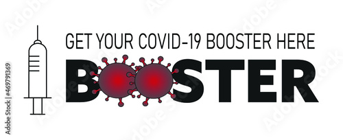 Vector for COVID-19 Booster shots available here, black writing on white background with needle icon. COVID-19 vaccination, protection, vaccine, 3rd dose.
