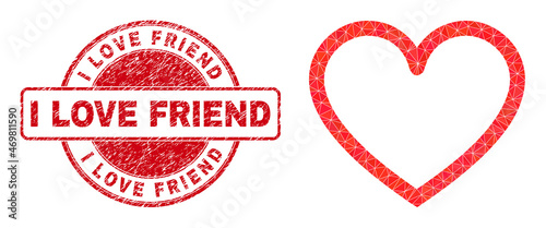 Low-Poly triangulated contour heart 2d illustration with I LOVE FRIEND rubber stamp seal. Red stamp seal includes I Love Friend tag inside circle it. Contour heart icon is filled with triangles.