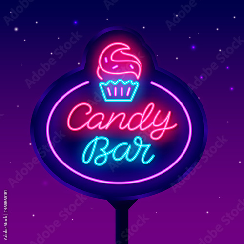 Candy bar neon lettering street billboard. Sweet shop label. Cupcake icon. Bakery logo. Isolated vector illustration