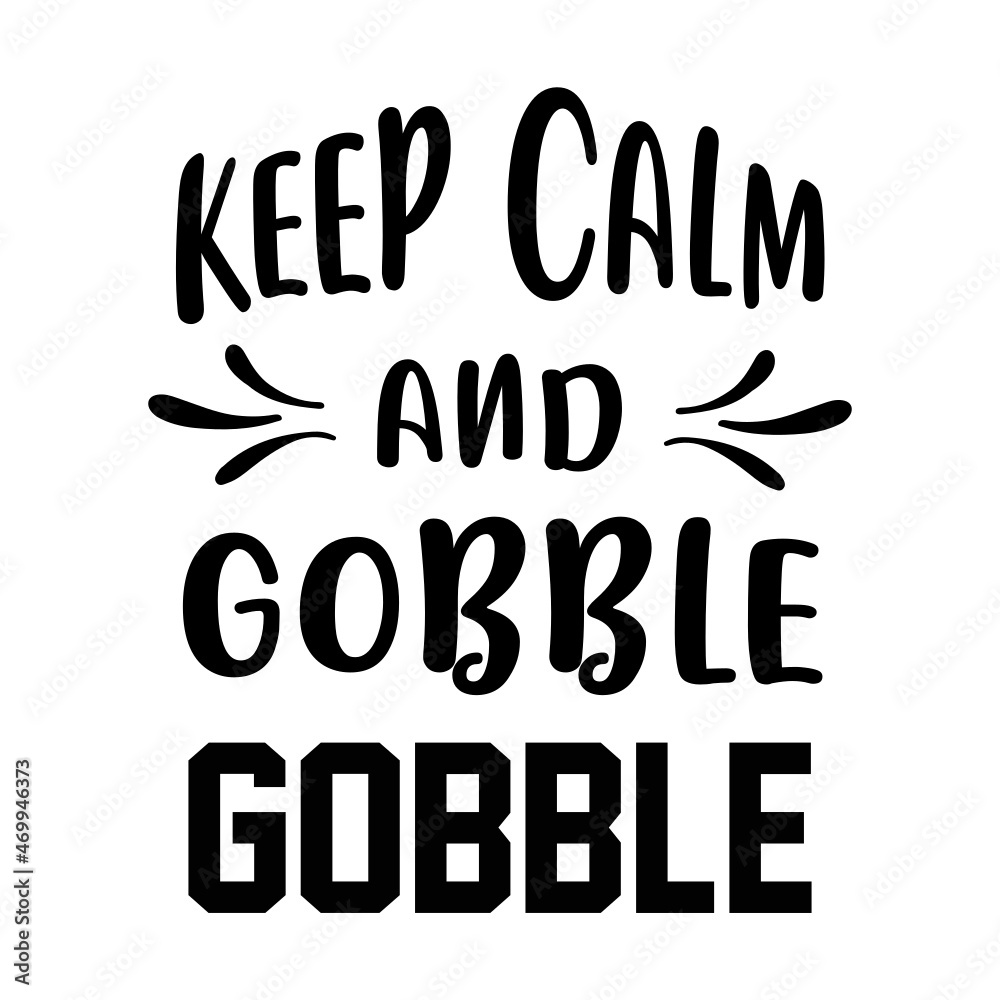 Keep calm and gobble gobble SVG