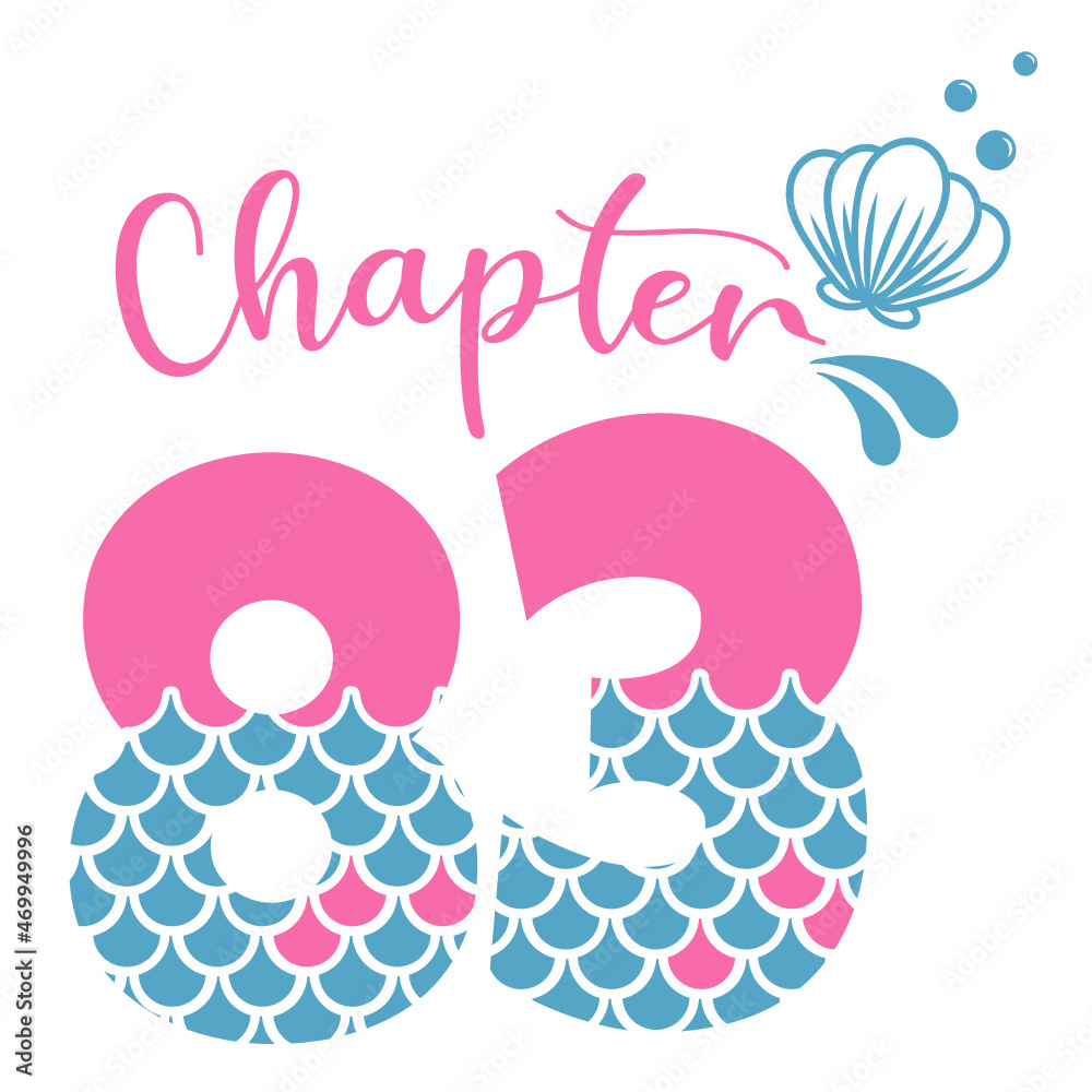 Chapter 83, Mermaid Birthday 83 years,  Number eighty three
