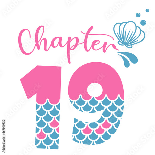 Chapter 19, Mermaid Birthday 19 years,  Number nineteen