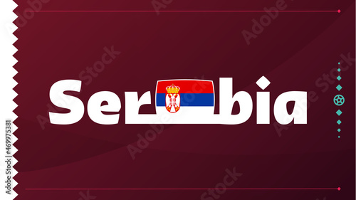 Serbia flag and text on 2022 football tournament background. Vector illustration Football Pattern for banner, card, website. national flag serbia qatar 2022, world cup  photo