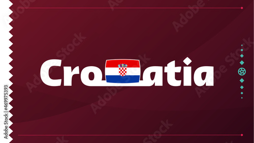 croatia flag and text on 2022 football tournament background. Vector illustration Football Pattern for banner, card, website. national flag croatia qatar 2022, world cup 