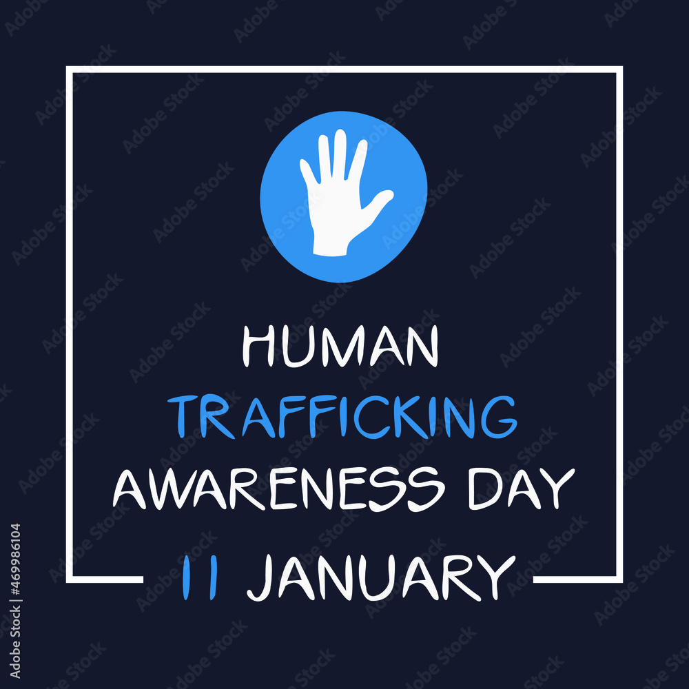 Fototapeta premium Human Trafficking Awareness Day, held on 11 January.