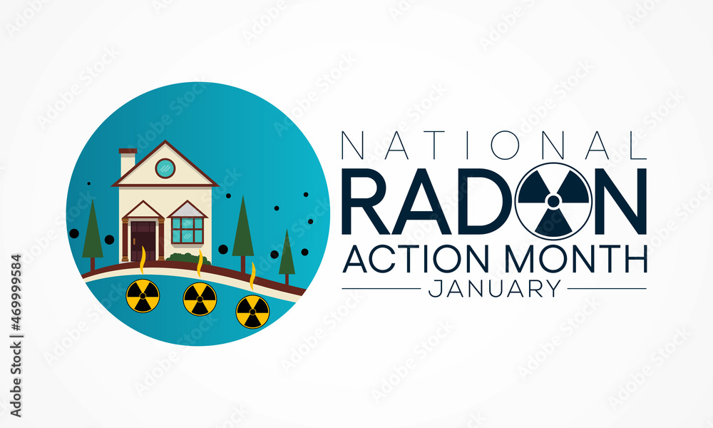 National Radon action month is observed every year in January, to urge everyone to protect their health by testing the indoor air in homes and schools for radon. Vector illustration