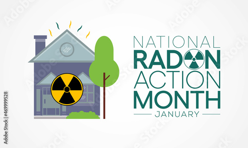 National Radon action month is observed every year in January, to urge everyone to protect their health by testing the indoor air in homes and schools for radon. Vector illustration