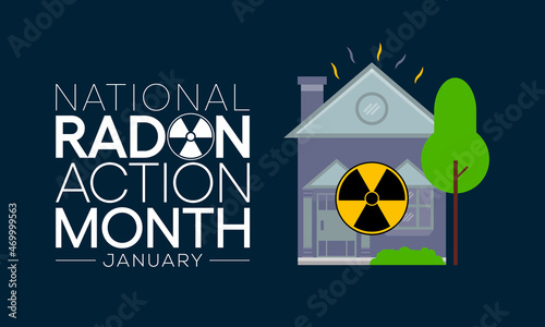 National Radon action month is observed every year in January, to urge everyone to protect their health by testing the indoor air in homes and schools for radon. Vector illustration
