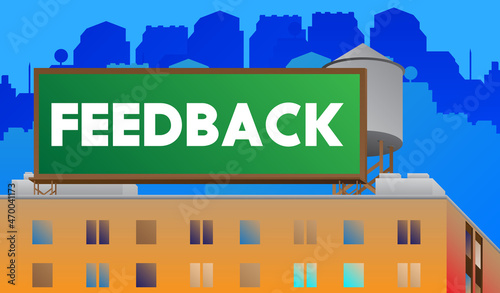 Feedback text on a billboard sign atop a brick building. Outdoor advertising in the city. Large banner on roof top of a brick architecture.