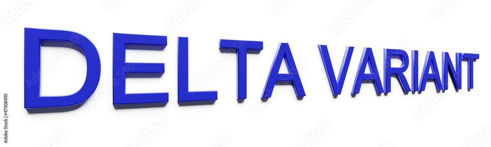 Medicine concept of virus coronavirus covid 19 with title words DELTA VARIANT Medicine concept of virus coronavirus covid 19 with title words DELTA VARIANT