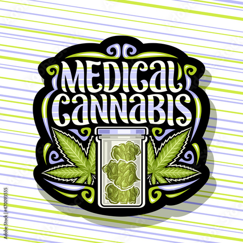 Vector logo for Medical Cannabis, dark vintage signage with illustration of marijuana leaves, glass cannabis test tube, signboard for dispensary with unique brush lettering for words medical cannabis.