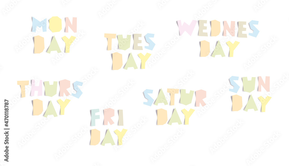 The days of the week are marked with realistic letters in the form of multi-colored stickers. Monday Tuesday Wednesday Thursday Friday Saturday Sunday. Vector illustration.