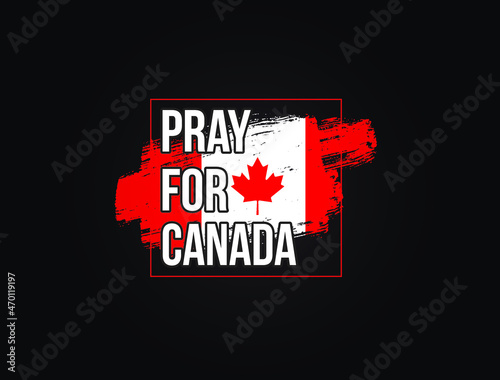 Pray For Canada vector illustration. praying for Canada effected by Flood, earthquake, wild fire and others natural disaster. 