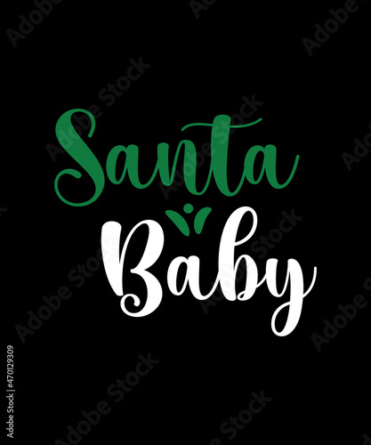 Santa baby christmas t shirt design