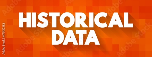 Historical Data text quote, concept background