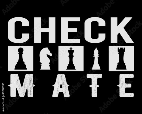 Check mate t-shirt design, Chess t-shirt in black and white. Typography print template.