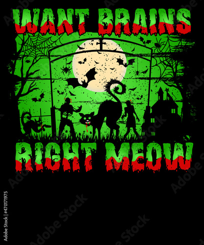 Want brains right meow Halloween T-Shirt Design