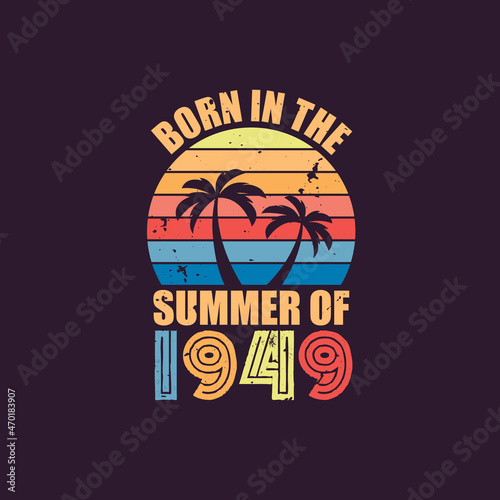 Wallpaper Mural Born in the summer of 1949, Born in 1949 Summer vintage birthday celebration Torontodigital.ca