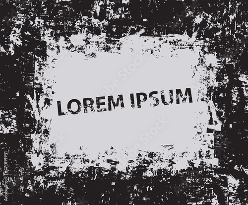 Grunge monochrome background with place for text. Vector backdrop in form of abstract dirty frame with the words Lorem ipsum. Dark scratched old messy concrete wall with black spots  noise and grain