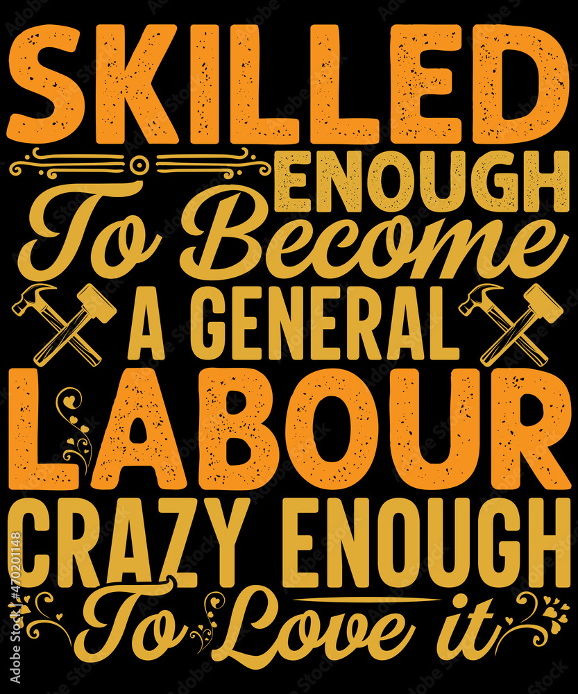 Obraz premium skilled Labour t-shirt design