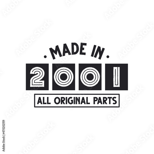 2001 birthday celebration, Made in 2001 All Original Parts