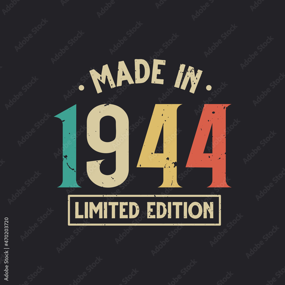 Vintage 1944 birthday, Made in 1944 Limited Edition