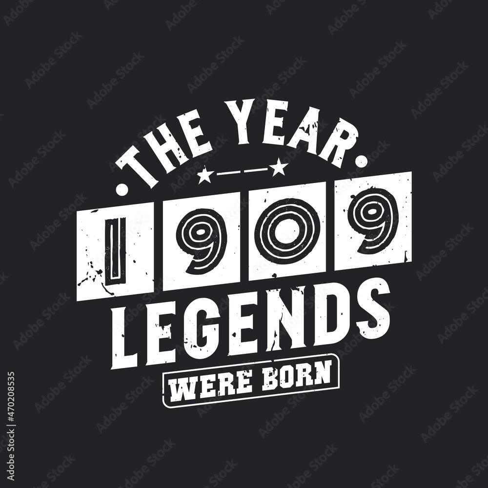 Obraz premium The year 1909 Legends were Born