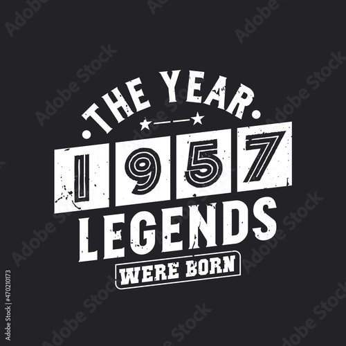 The year 1957 Legends were Born
