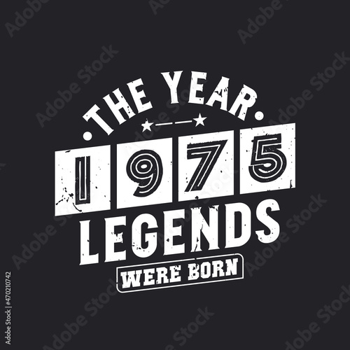 The year 1975 Legends were Born