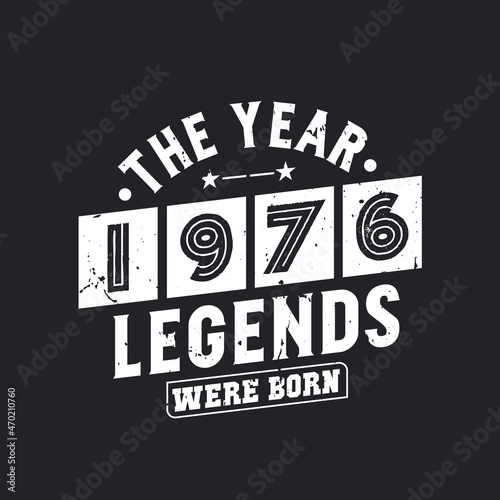The year 1976 Legends were Born