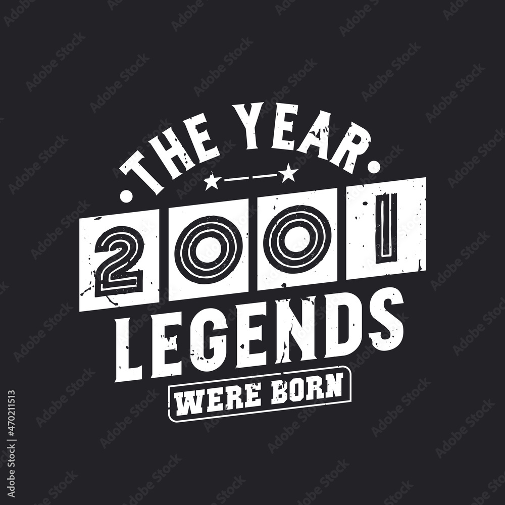 Obraz premium The year 2001 Legends were Born