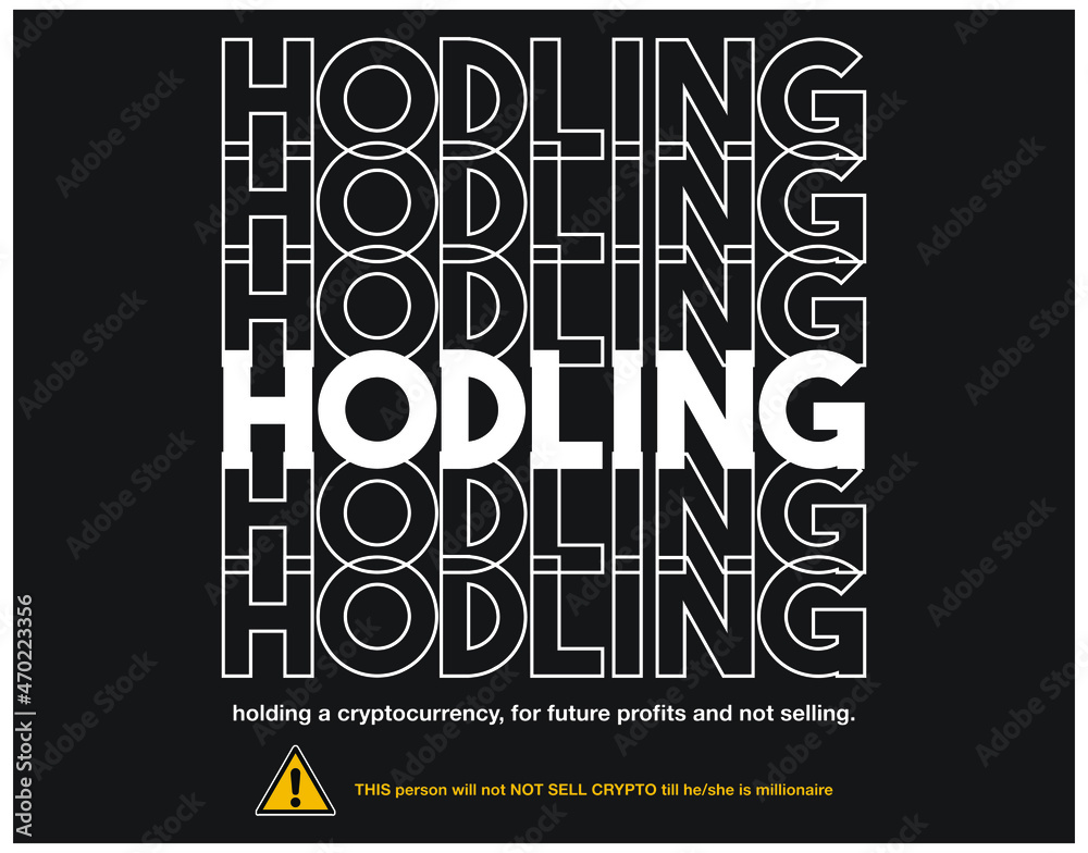 Fototapeta premium hodling cryptocurrency print template t-shirt design