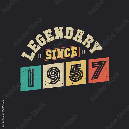 Legendary Since 1957, Vintage 1957 birthday celebration design
