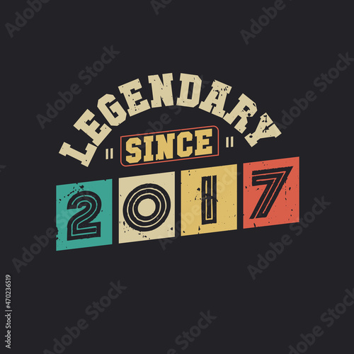 Legendary Since 2017, Vintage 2017 birthday celebration design