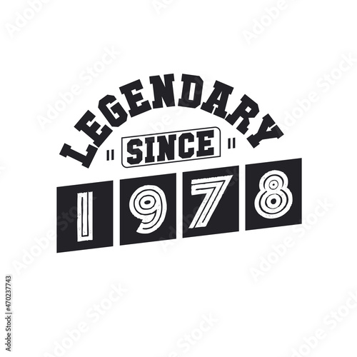 Legendary Since 1978, Born in 1978 birthday design