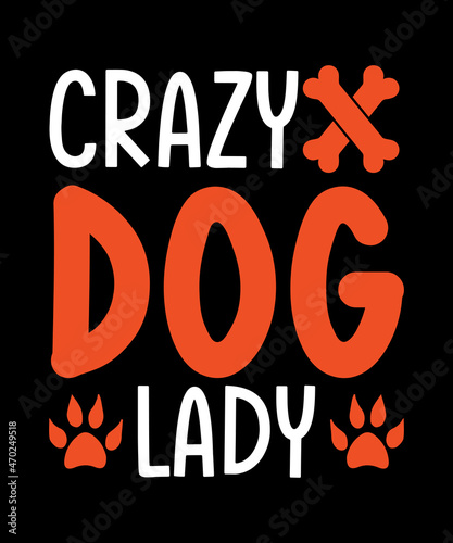 Crazy dog lady typography t shirt design