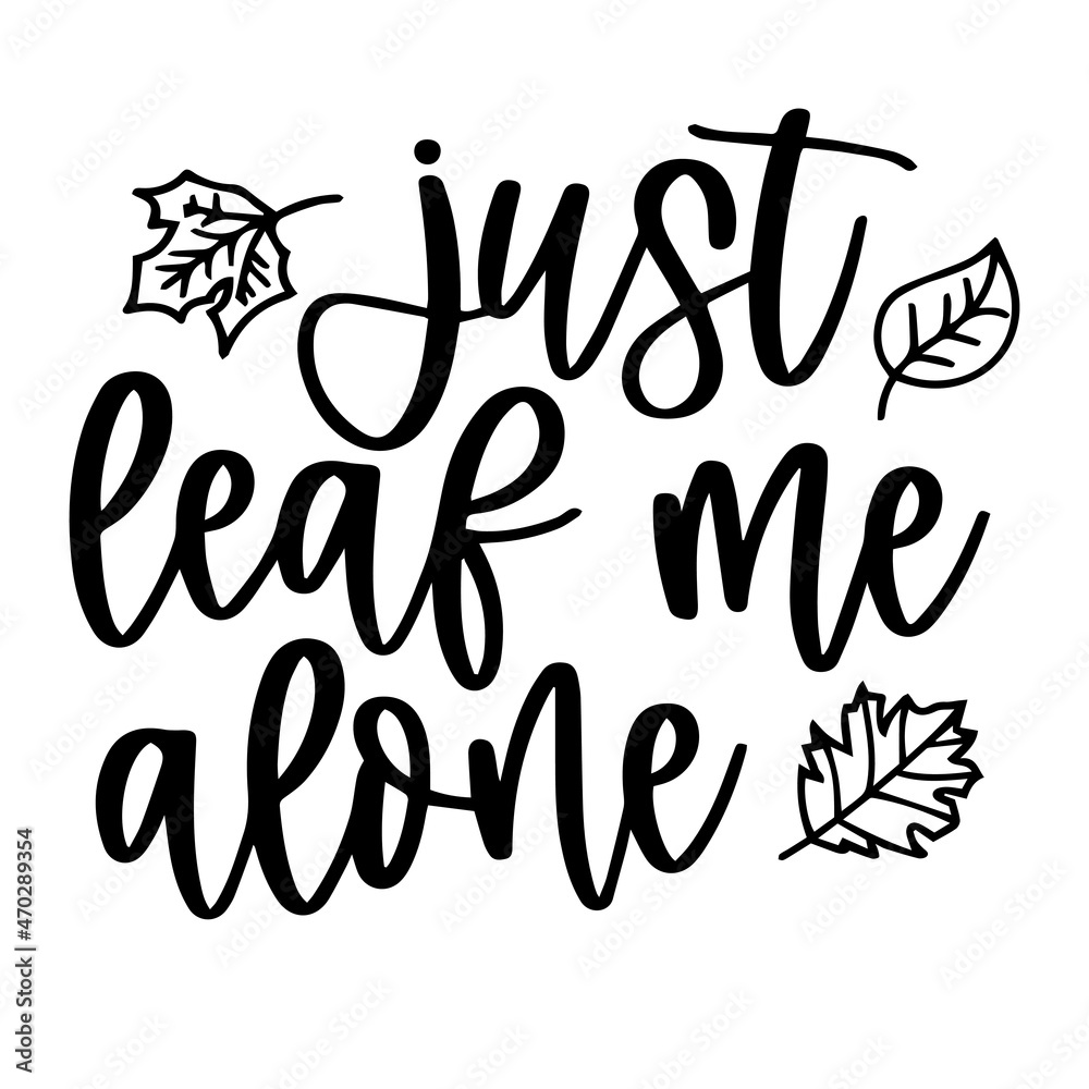 just leave me alone background inspirational quotes typography lettering design just leave me alone background inspirational quotes typography lettering design