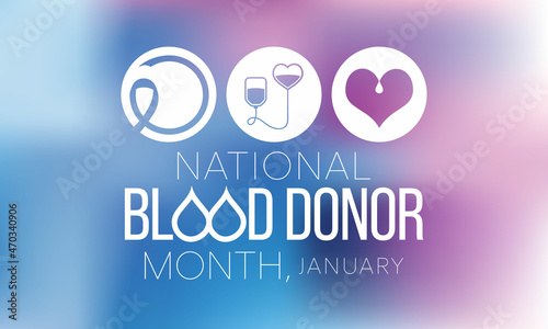 National Blood Donor month (NBDM) is observed every year in January, to celebrate the lifesaving impact of blood and platelet donors. Vector illustration