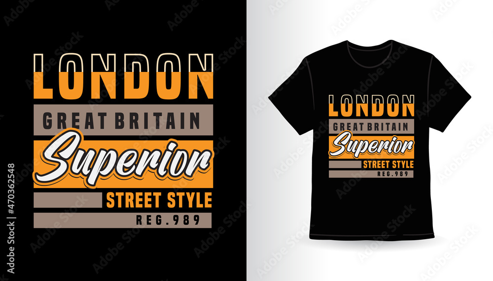 London great britain superior typography t-shirt design London great britain superior typography t-shirt design