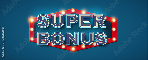 Super bonus sign with retro light banner. Win design.