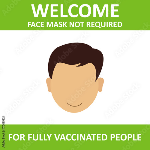 Face mask not required for fully covid-19 vaccinated people banner. Vector illustration of people smiling without mask.