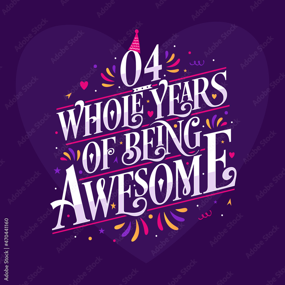 4 whole years of being awesome. 4th birthday celebration lettering