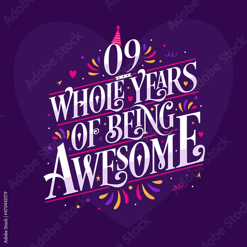 9 whole years of being awesome. 9th birthday celebration lettering